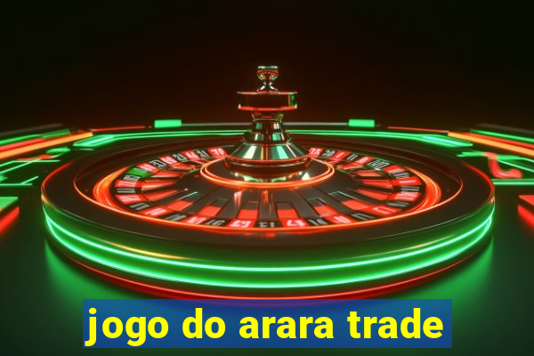 jogo do arara trade